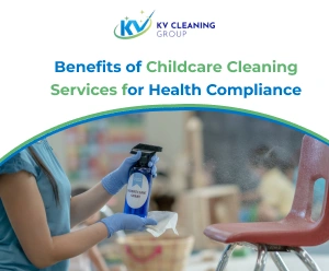 Benefits of Childcare Cleaning Services for Health Compliance