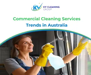 Commercial Cleaning Services Trends in Australia